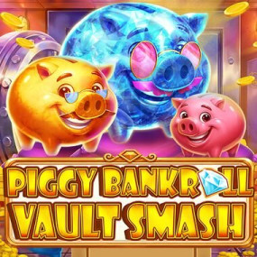 Piggy Bankroll: Vault Smash